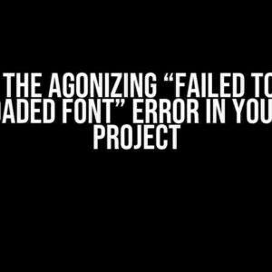 Solving the Agonizing “Failed to Decode Downloaded Font” Error in Your React Project