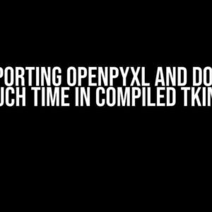 Why Importing Openpyxl and Docx Take So Much Time in Compiled Tkinter?